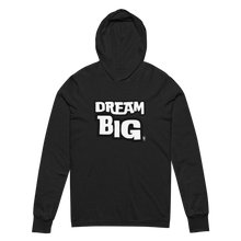 Load image into Gallery viewer, Dream BIG Hooded long-sleeve tee
