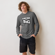 Load image into Gallery viewer, Dream BIG Hooded long-sleeve tee
