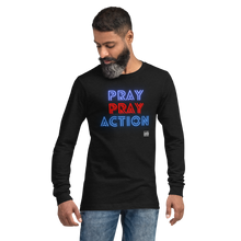 Load image into Gallery viewer, Pray Pray ACTION Unisex Long Sleeve Tee
