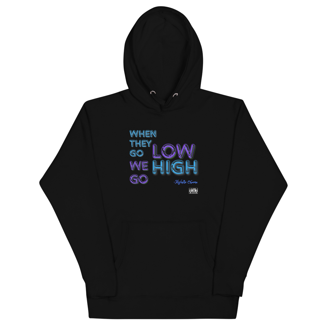 We Go High Unisex Hoodie