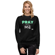 Load image into Gallery viewer, PRAY with ME Unisex Premium Sweatshirt
