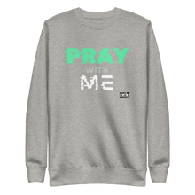 Load image into Gallery viewer, PRAY with ME Unisex Premium Sweatshirt
