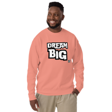 Load image into Gallery viewer, DreaM BIG Unisex Premium Sweatshirt
