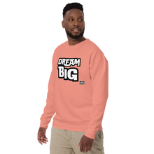 Load image into Gallery viewer, DreaM BIG Unisex Premium Sweatshirt
