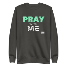 Load image into Gallery viewer, PRAY with ME Unisex Premium Sweatshirt
