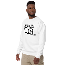 Load image into Gallery viewer, DreaM BIG Unisex Premium Sweatshirt
