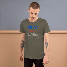 Load image into Gallery viewer, PRAY MORE Unisex t-shirt
