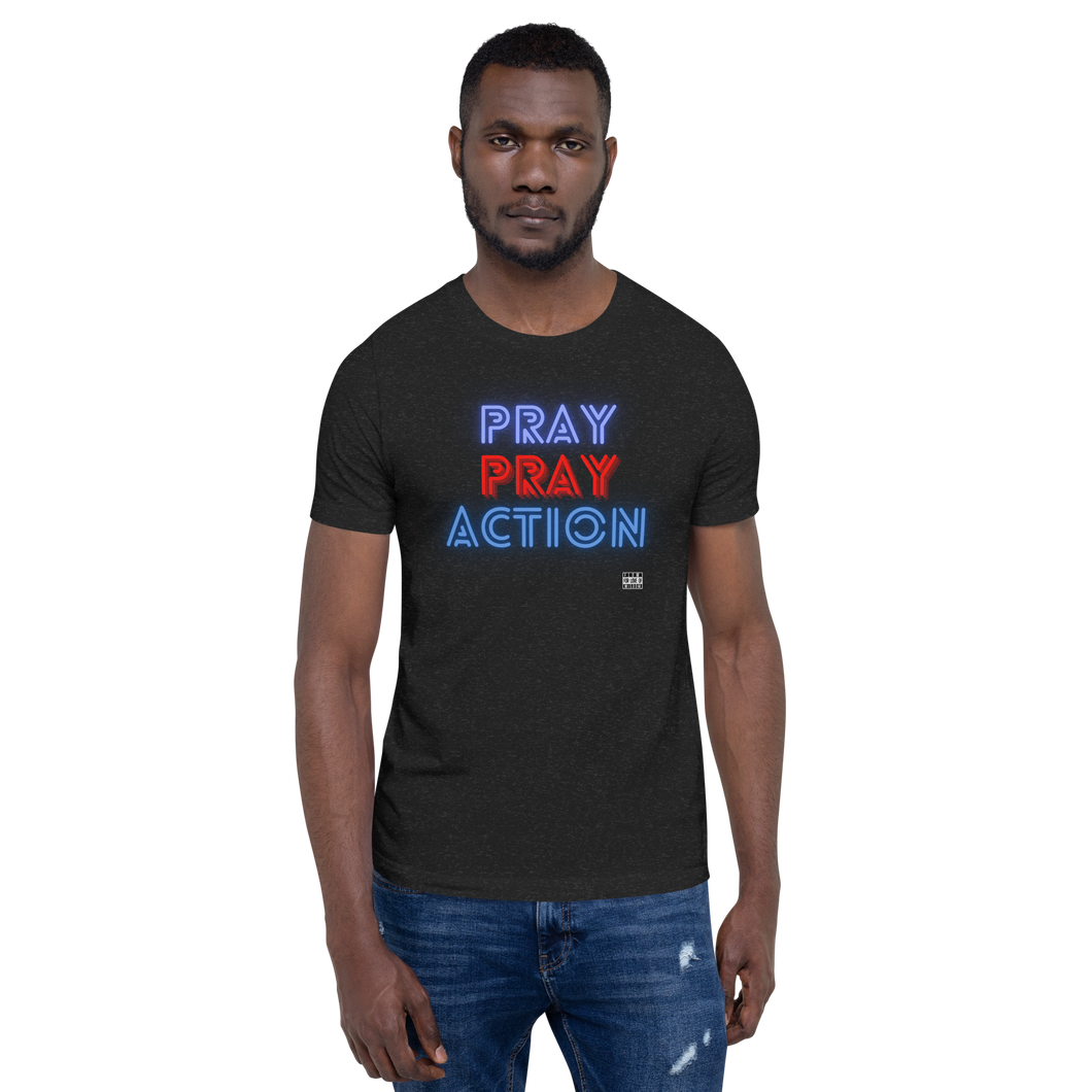 PRAY ACTION Unisex t-shirt