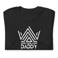 Load image into Gallery viewer, Daddy King Unisex t-shirt
