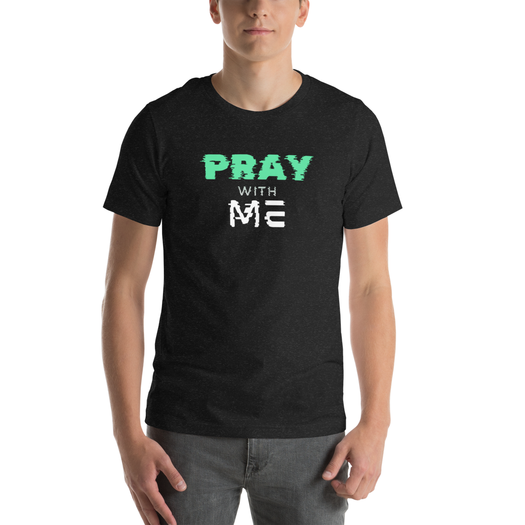 PRAY with ME Unisex t-shirt