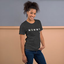 Load image into Gallery viewer, MOMMY Unisex t-shirt
