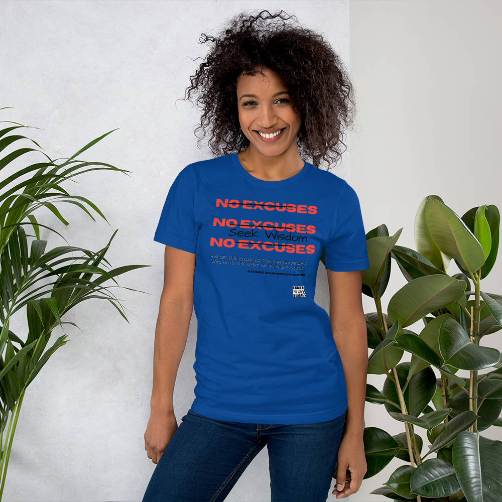 No EXCUSES Unisex t-shirt