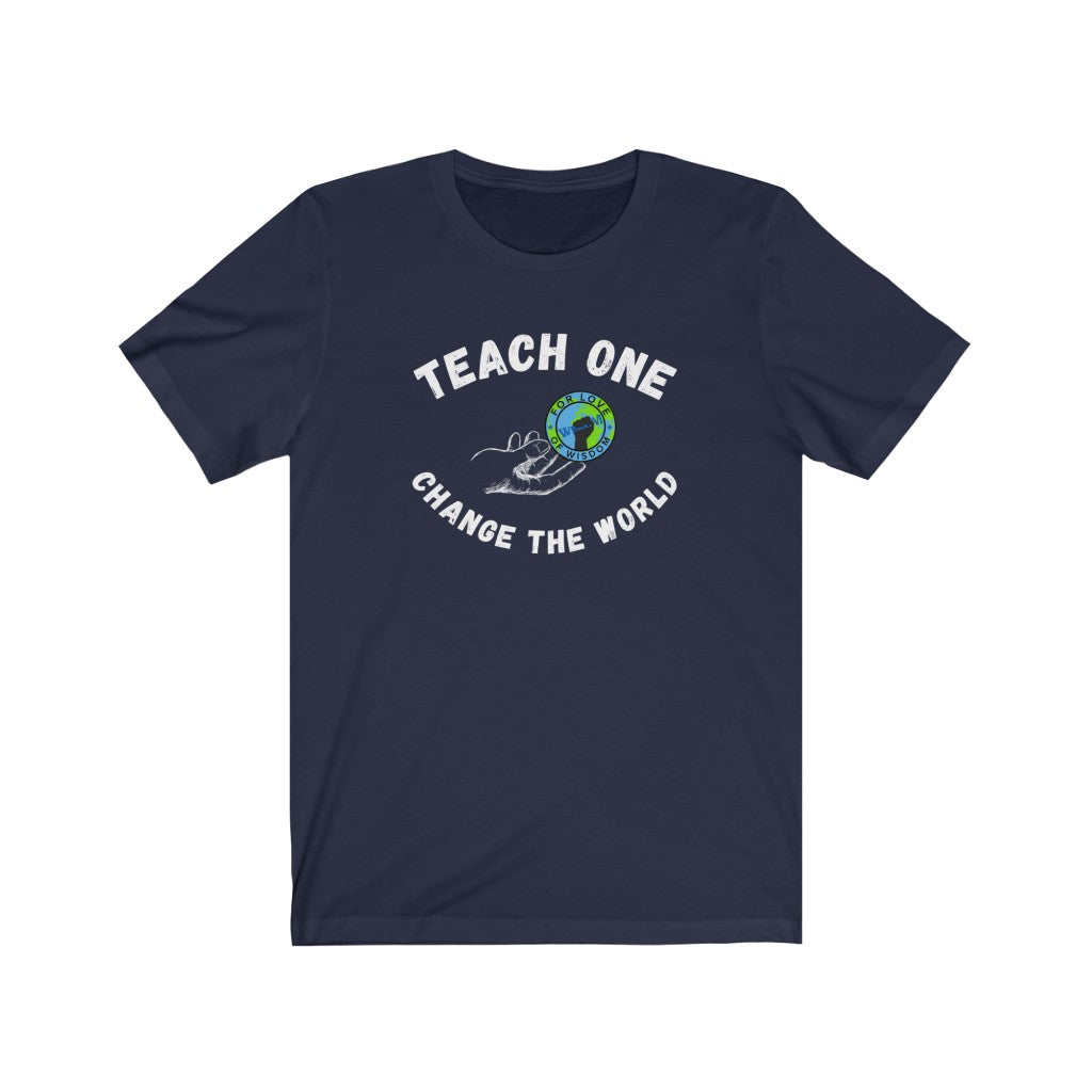 TEACH ONE ...Unisex Jersey Short Sleeve Tee (white)