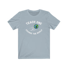 Load image into Gallery viewer, TEACH ONE ...Unisex Jersey Short Sleeve Tee (white)
