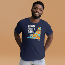 Load image into Gallery viewer, Prayer is Not a GAME Unisex t-shirt
