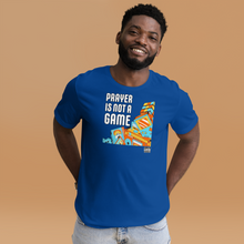 Load image into Gallery viewer, Prayer is Not a GAME Unisex t-shirt
